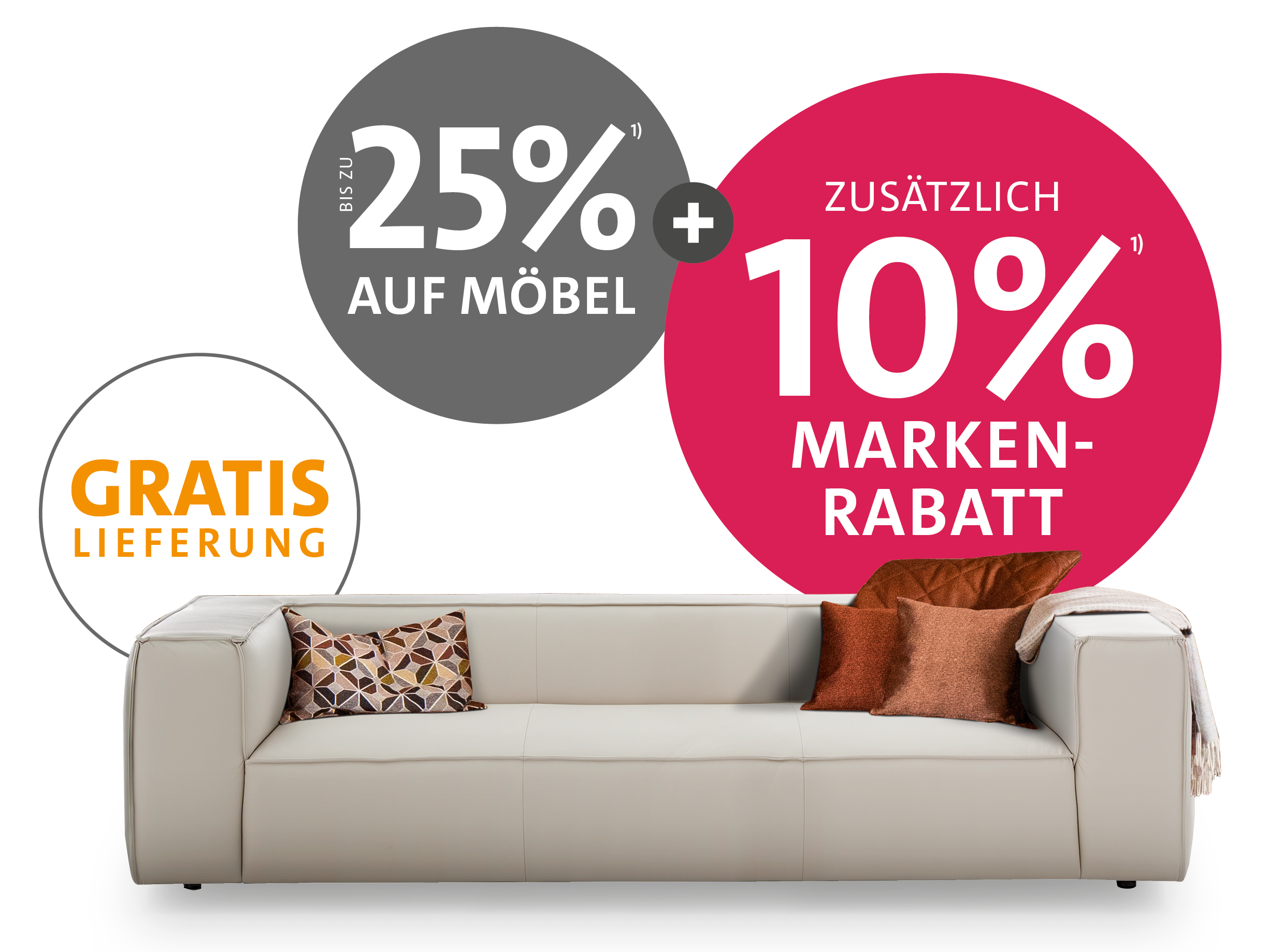 25% auf Möbel + zusätzlich 10% Markenrabatt!