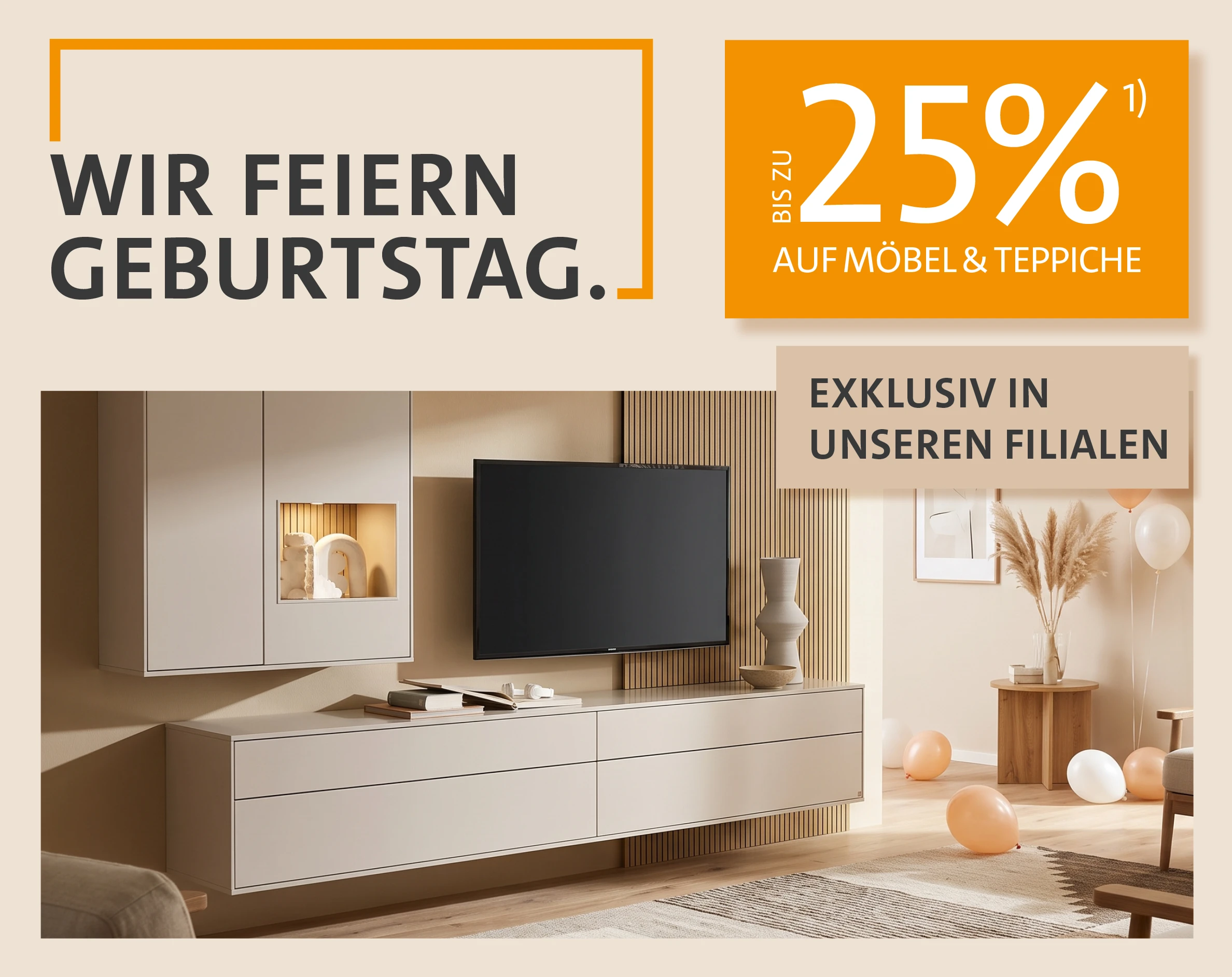 Wir feiern Geburtstag! – Bis zu 25 % auf Möbel und Teppiche