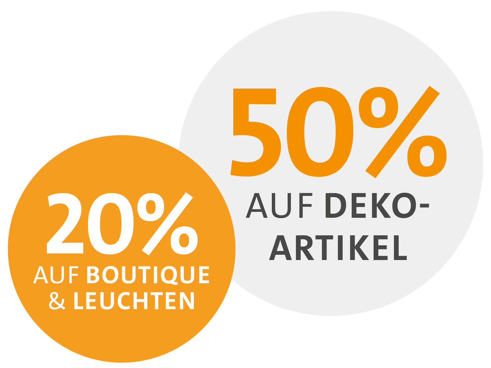 50% auf Dekoartikel und20% auf Boutique & Leuchten!