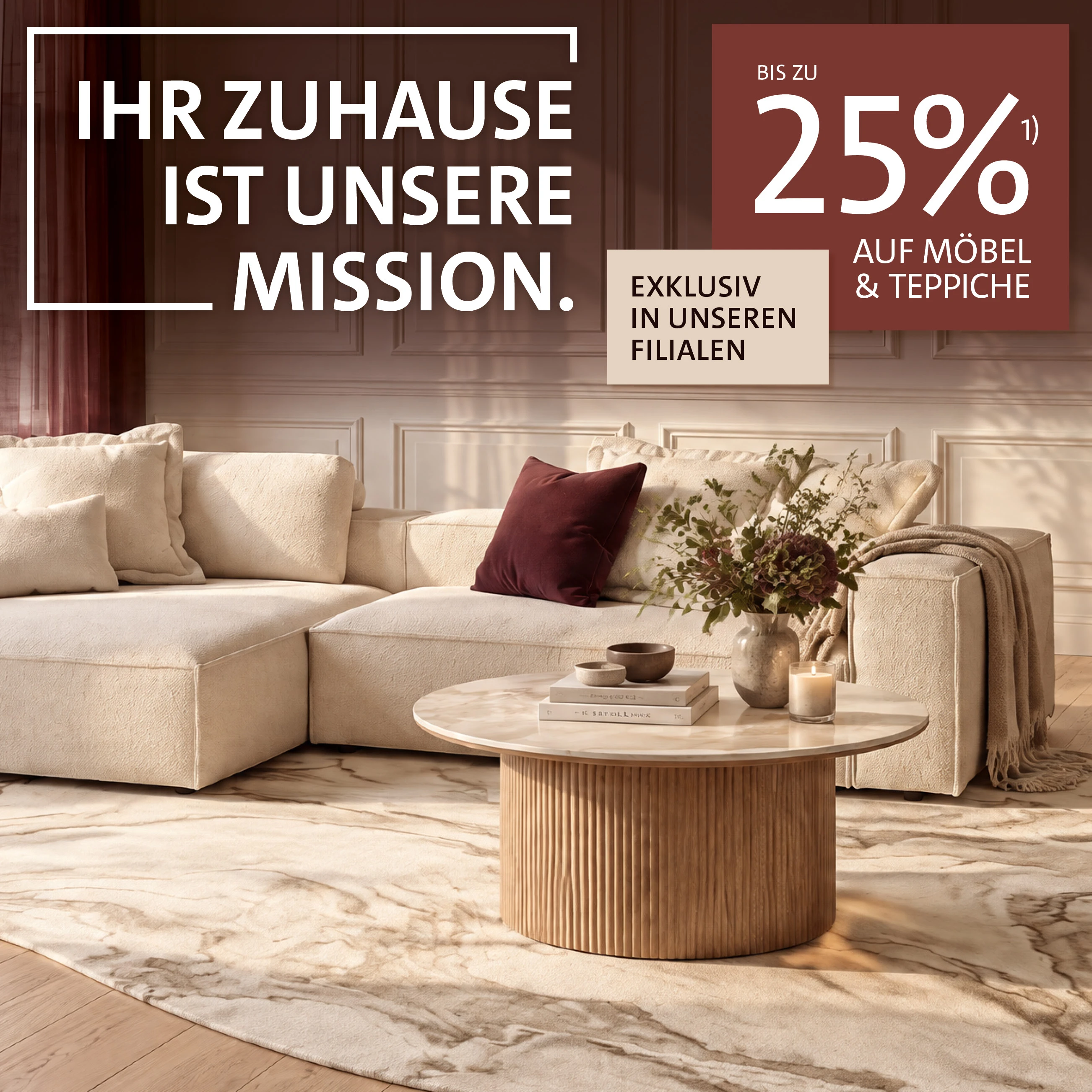 Ihr Zuhause ist unsere Mission – Bis zu 25 % auf Möbel und Teppiche